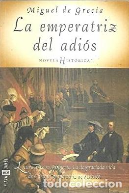 Libros: LA EMPERATRIZ DEL ADIOS - MIGUEL DE GRECIA - Foto 1