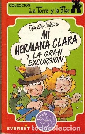 Libros: MI HERMANA CLARA Y LA GRAN EXCURSION - DIMITER INKIOW - Foto 1