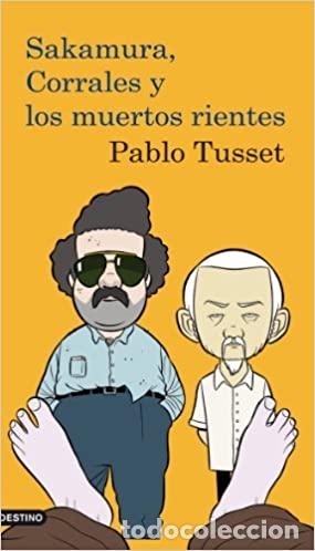 Libros: SAKAMURA, CORRALES Y LOS MUERTOS RIENTES - PABLO TUSSET - Foto 1