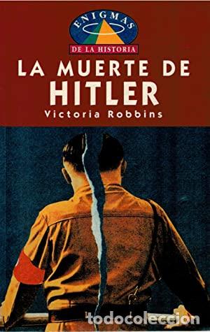 Libros: LA MUERTE DE HITLER - VICTORIA ROBBINS - Foto 1