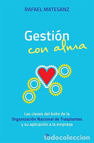 Libros: GESTI&Oacute;N CON ALMA - RAFAEL MATESANZ ACEDOS - Foto 1