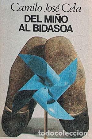 Libros: DEL MI&Ntilde;O AL BIDASOA - CAMILO JOSE CELA - Foto 1