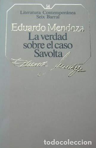 Libros: LA VERDAD SOBRE EL CASO SAVOLTA - EDUARDO MENDOZA - Foto 1