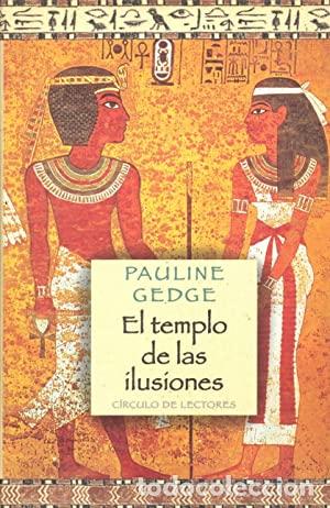 Libros: EL TEMPLO DE LAS ILUSIONES - PAULINE GEDGE - Foto 1