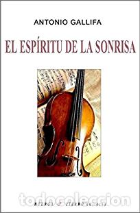 Libros: EL ESP&Iacute;RITU DE LA SONRISA - ANTONIO GALLIFA - Foto 1