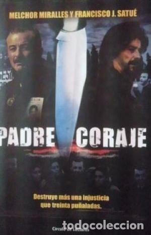 Libros: PADRE CORAJE - MELCHOR MIRALLES / FRANCISCO J. SATUE - Foto 1