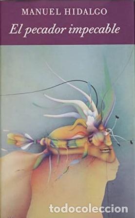 Libros: EL PECADOR IMPECABLE - MANUEL HIDALGO - Foto 1