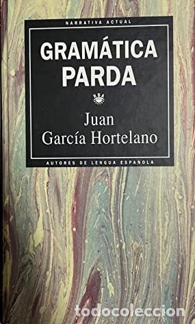 Libros: GRAMATICA PARDA - JUAN GARCIA HORTELANO - Foto 1