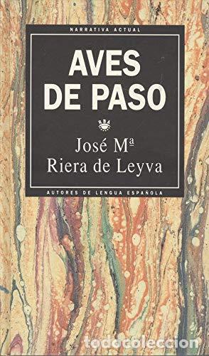 Libros: AVES DE PASO - JOSE M RIERA DE LEYVA - Foto 1