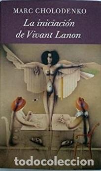Libros: LA INICIACION DE VIVANT LANON - MARC CHOLODENKO - Foto 1