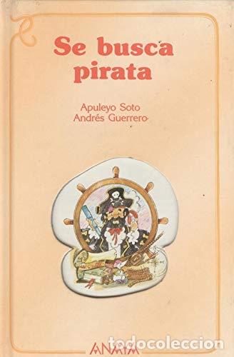 Libri di seconda mano: SE BUSCA PIRATA - APULEYO SOTO / ANDRES GUERRERO