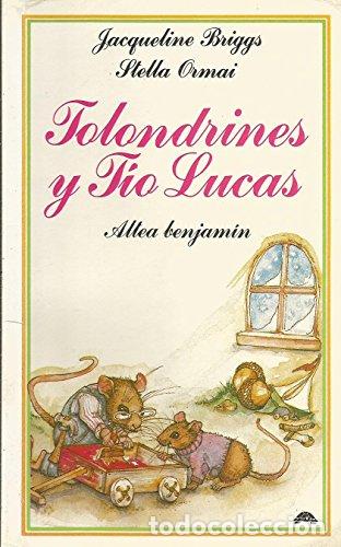 Libros: TOLONDRINES Y TIO LUCAS - JACQUELINE BRIGGS / STELLA ORMAI - Foto 1