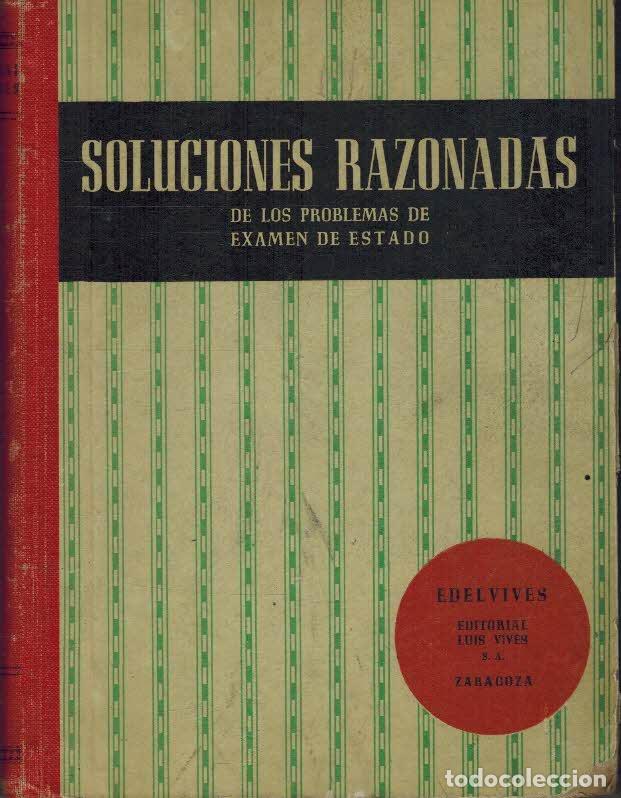Libros: SOLUCIONES RAZONADAS DE LOS PROBLEMAS DE EXAMEN DE ESTADO - VV.AA - Foto 1