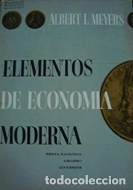 Libros: ELEMENTOS DE ECONOMIA MODERNA - ALBERT L. MEYERS - Foto 1