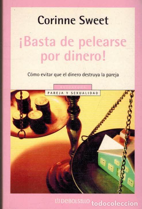 books: &iexcl;BASTA DE PELEARSE POR DINERO! - CORINNE SWEET
