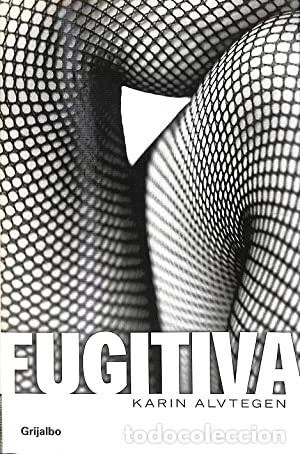Libros: FUGITIVA - KARIN ALVTEGEN - Foto 1
