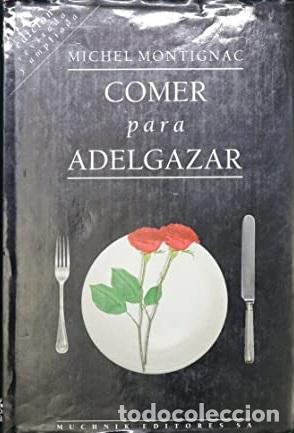 Libros: COMER PARA ADELGAZAR - MICHEL MONTIGNAC - Foto 1