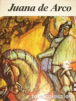 Libros: JUANA DE ARCO - MONTSERRAT DEL AMO - Foto 1