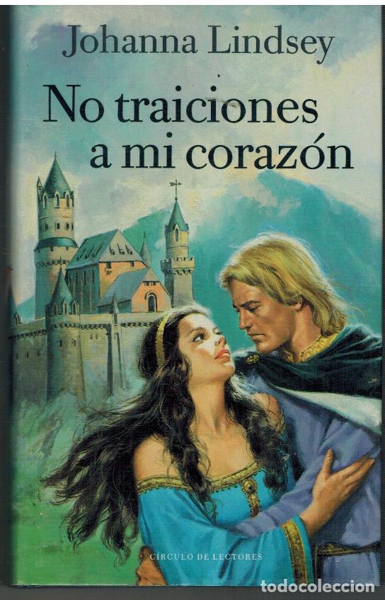 Libros: NO TRAICIONES A MI CORAZON - JOHANNA LINDSEY - Foto 1