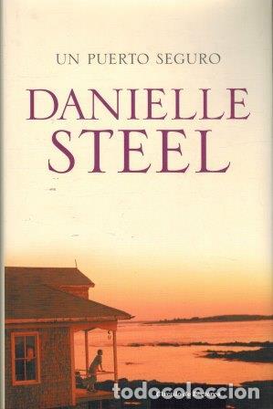 Libros: UN PUERTO SEGURO - DANIELLE STEEL - Foto 1
