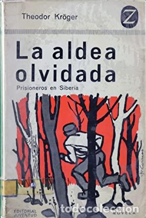 Libros: LA ALDEA OLVIDADA - THEODOR KROGER - Foto 1
