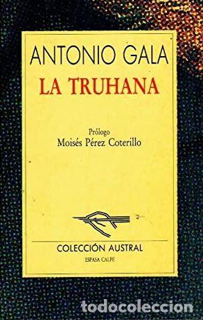 Libros: LA TRUHANA - ANTONIO GALA - Foto 1