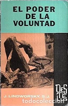 Libros: EL PODER DE LA VOLUNTAD - J LINDWORSKY - Foto 1