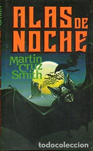 Libros: ALAS DE NOCHE - MARTIN CRUZ SMITH - Foto 1