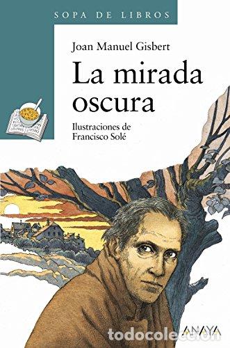 Libros: LA MIRADA OSCURA - JOAN MANUEL GISBERT - Foto 1