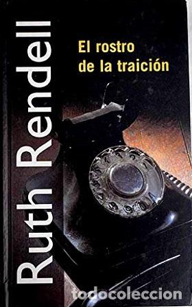 Libros: EL ROSTRO DE LA TRAICION - RUTH RENDELL - Foto 1