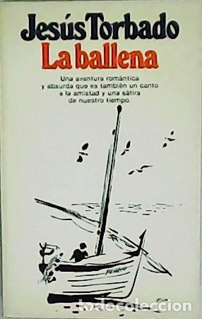 Libros: LA BALLENA - JESUS TORBADO - Foto 1