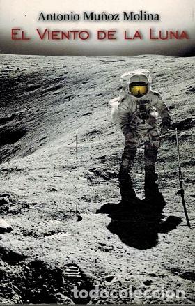 Libros: EL VIENTO DE LA LUNA - ANTONIO MU&Ntilde;OZ MOLINA - Foto 1