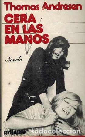 Libros: CERA EN LAS MANOS - THOMAS ANDRESEN - Foto 1