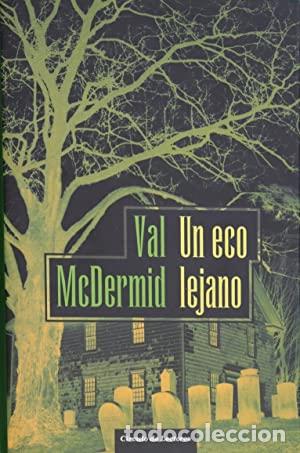 Libros: UN ECO LEJANO - VAL MCDERMID - Foto 1