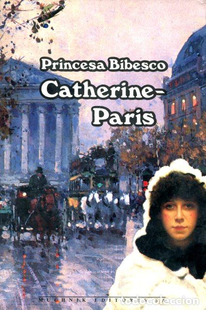 Libros: CATHERINE - PARIS - MARTHE BIBESCO - Foto 1