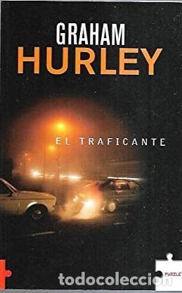 Libros: EL TRAFICANTE - GRAHAM HURLEY - Foto 1