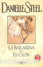 Libros: LA BAILARINA / EL CLON - DANIELLE STEEL - Foto 1