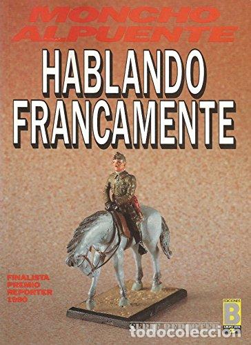 Libros: HABLANDO FRANCAMENTE - MONCHO ALPUENTE - Foto 1