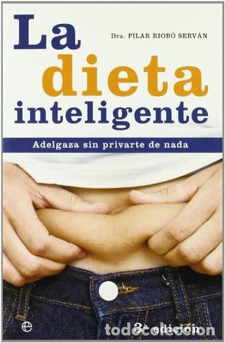Libros: LA DIETA INTELIGENTE - DRA.PILAR RIOBO SERVAN - Foto 1