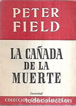 Libros: LA CA&Ntilde;ADA DE LA MUERTE - PETER FIELD - Foto 1