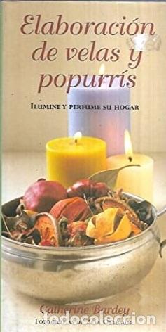 Libros: ELABORACION DE VELAS Y PUPURRIS - CATHERINE BARDEY - Foto 1