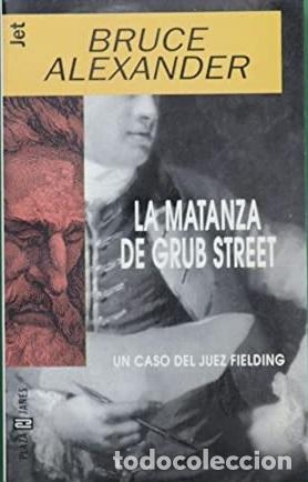 Libros: LA MATANZA DE GRUB STREET - BRUCE ALEXANDER - Foto 1
