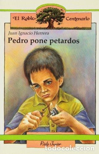 Libros: PEDRO PONE PETARDOS - JUAN IGNACIO HERRERA - Foto 1