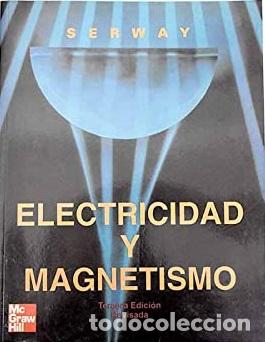Libros: ELECTRICIDAD Y MAGNETISMO - SERWAY - Foto 1