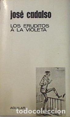 Libros: LOS ERUDITOS A LA VIOLETA - JOSE CADALSO - Foto 1