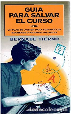 Libros: GUIA PARA SALVAR EL CURSO - BERNABE TIERNO - Foto 1
