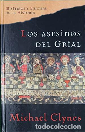 Libros: LOS ASESINOS DEL GRIAL - MICHAEL CLYNES - Foto 1