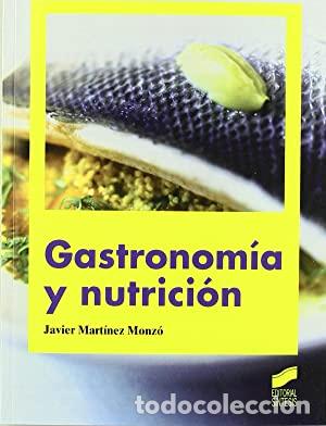 Libros: GASTRONOMIA Y NUTRICION - JAVIER MART&Iacute;NEZ MONZ&Oacute; - Foto 1
