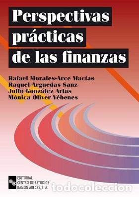Libros: PERSPECTIVAS PR&Aacute;CTICAS DE LAS FINANZAS - RAFAEL MORALES-ARCE MAC&Iacute;AS - Foto 1