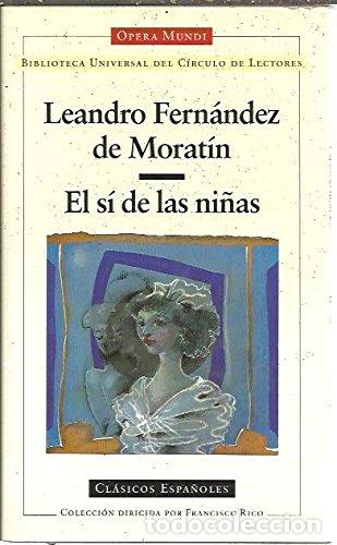 Libros: EL SI DE LAS NI&Ntilde;AS - LEANDRO FERNANDEZ DE MORATIN - Foto 1